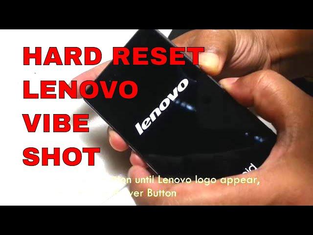 How to Hard Reset Lenovo Vibe Shot