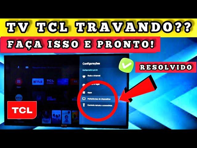 COMO RESOLVER DA FORMA FÁCIL TV TCL ANDROID TRAVANDO | 2025