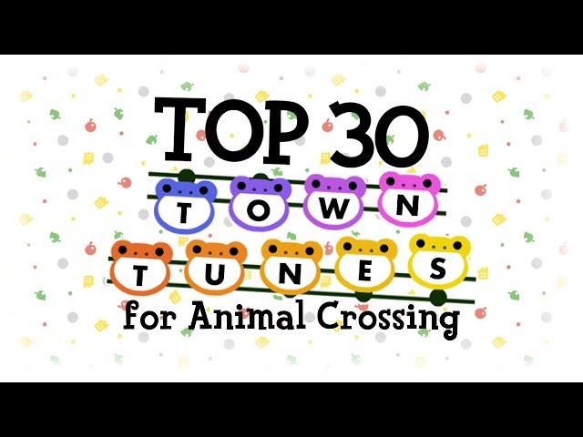 TOP 30 Town Tunes for Animal Crossing New Horizons ACNH & ACNL