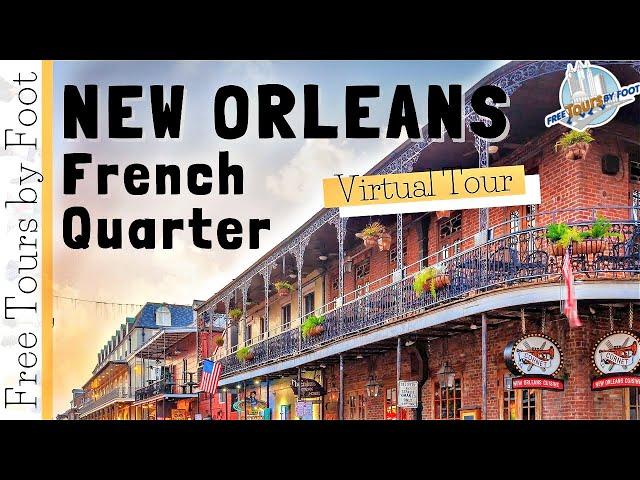 French Quarter New Orleans | Virtual Walking Tour