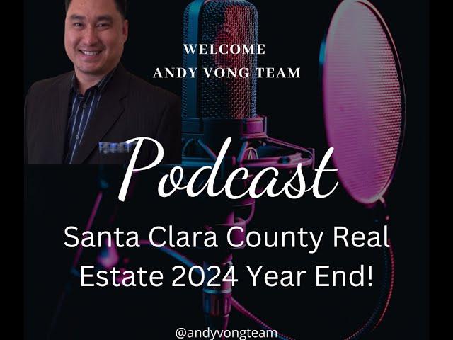 Santa Clara County Real Estate Market 2024 year end