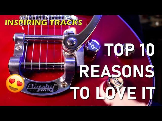 Top 10 reasons to LOVE the Bigsby Vibrato