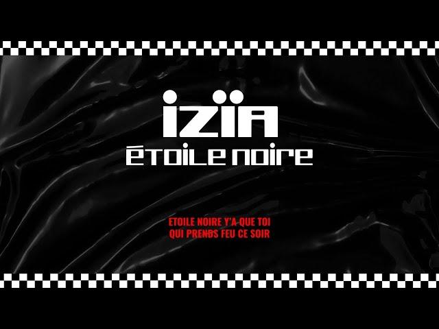 Izïa - Etoile noire (Lyrics Video)