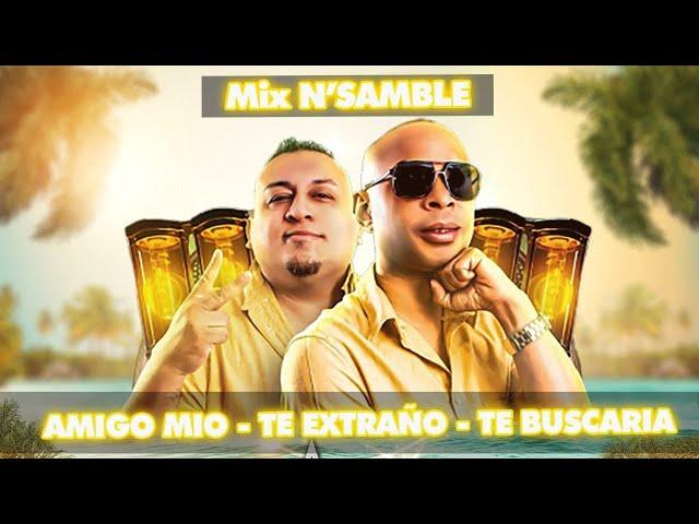 MIX N'SAMBLE A LO DJKENNY AMIGO MIO - TE EXTRAÑO - TE BUSCARIA