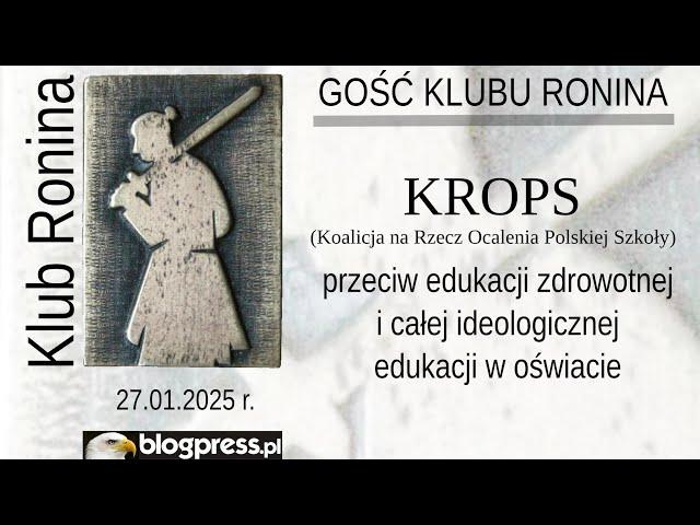 NA ŻYWO: KROPS przeciw edukacji zdrowotnej i całej ideologicznej rewolucji w oświacie (Klub Ronina)