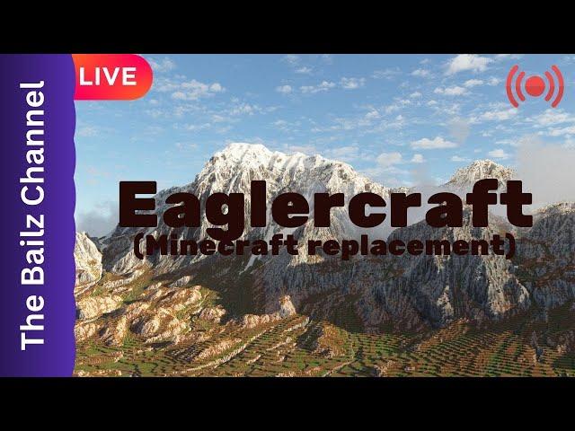 Eaglercraft (The Bailz Channel plays Minecraft replacement)