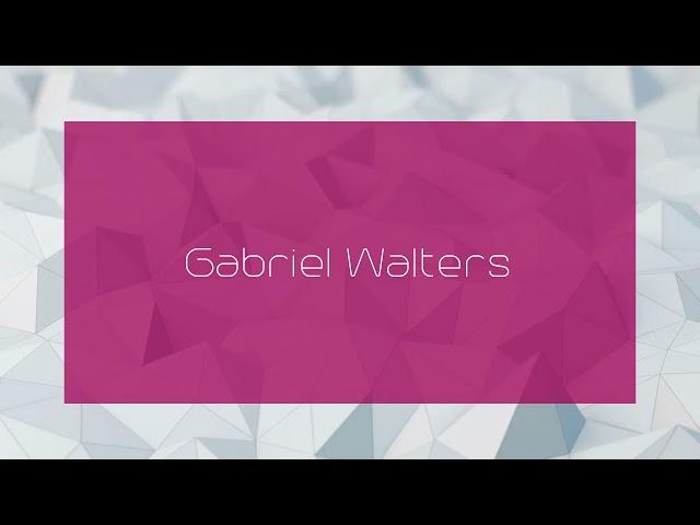 Gabriel Walters - appearance