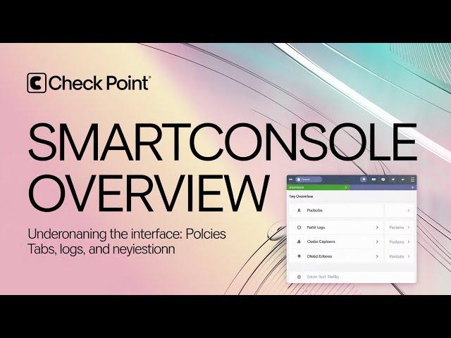 Checkpoint firewall - CCSA - Understanding SmartConsole