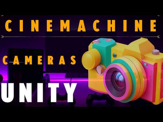 (Unity Series Part 9)  Unity Tutorial: Cinemachine and Cameras