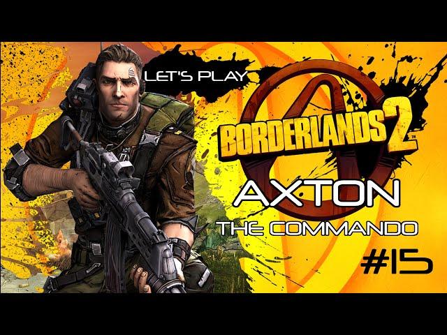 Let's Play Borderlands 2 - Axton the Commando - Ep. 15 Winter is Coming