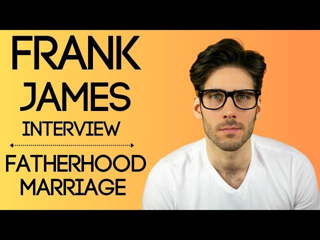 Frank James Interview on Being a Husband, Parenting, 16 Personalities Skits & INFJ Enneagram 4 -isms