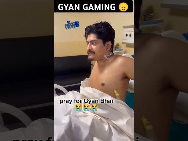 pray for Gyan sujan | gyna gaming accident| Gyan Bhai in hospital #gyangaming #gyansujanaccident