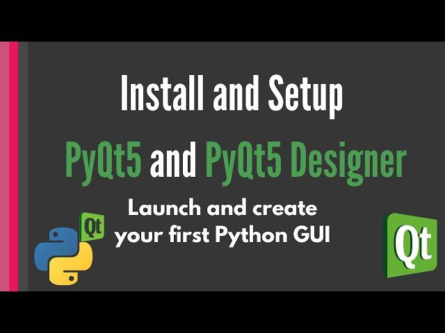 Install and Setup PyQt5 and Qt Designer [PyQt5 tutorial]