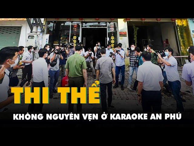 Phát hiện thi thể không nguyên vẹn ở karaoke An Phú, nơi từng xảy ra vụ cháy làm 32 người chết