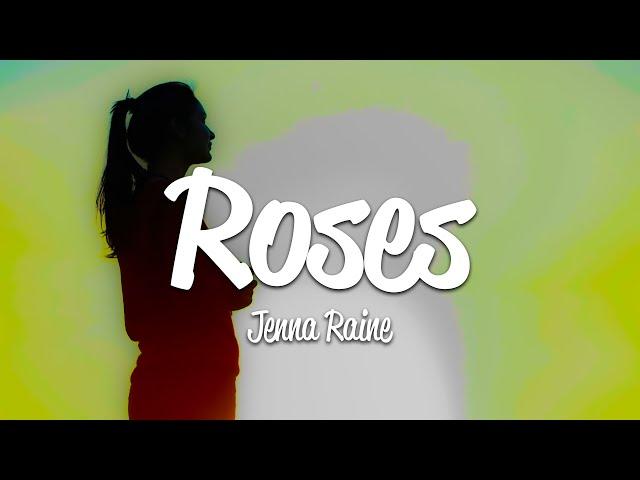 Jenna Raine - Roses (Lyrics)