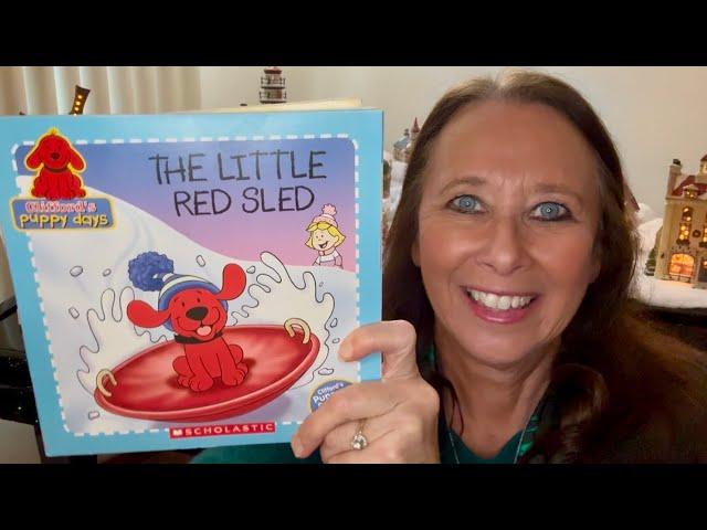 Clifford’s Puppy Days The Little Red Sled (a picture book read aloud)