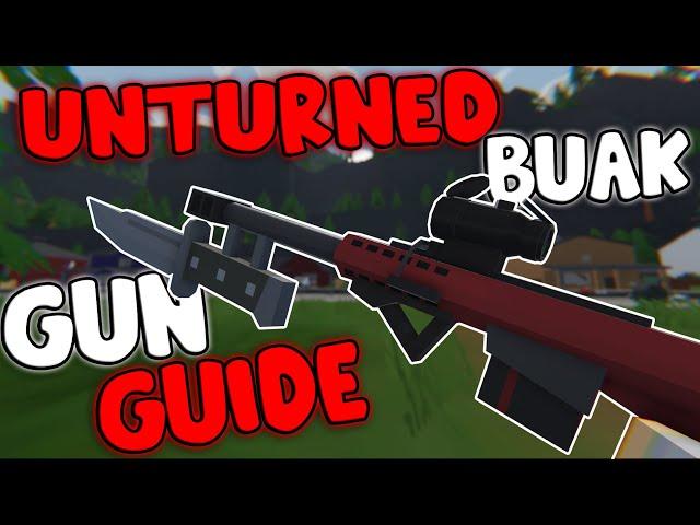 Unturned - New Buak Weapons! (Gun Guide + IDs!)