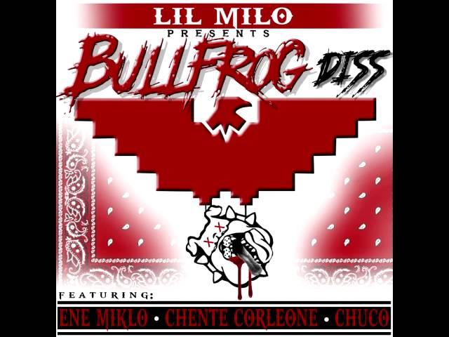 Bullfrog Diss ft-Lil Milo,Ene Miklo,chente c,Chuco