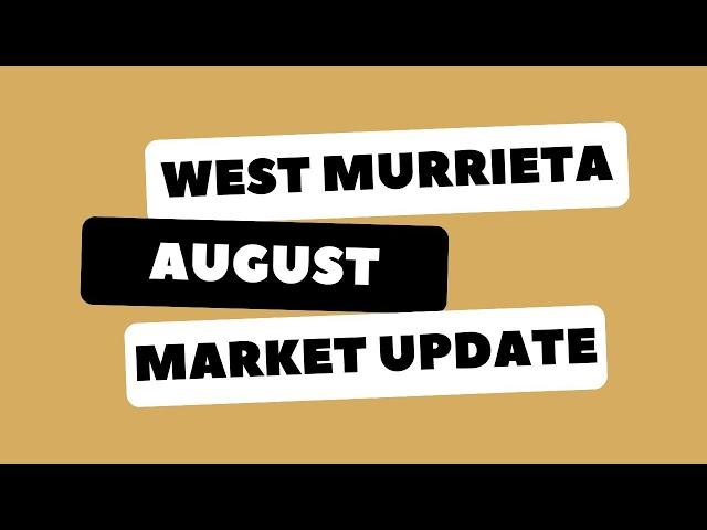 The Ups and Downs of the West Murrieta Real Estate Market 