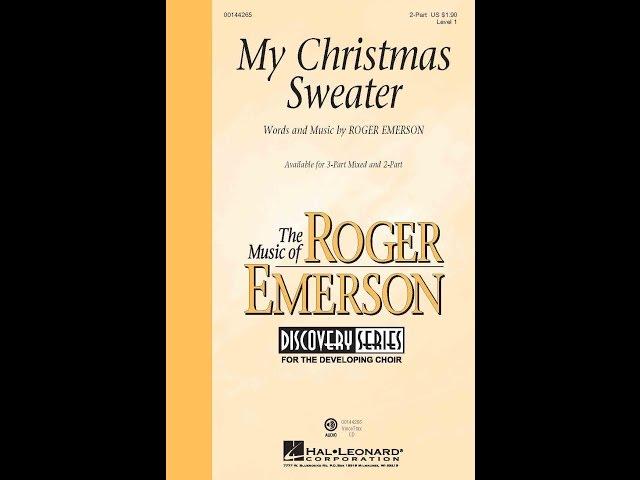 My Christmas Sweater (2-Part Choir) - Words and Music by Roger Emerson