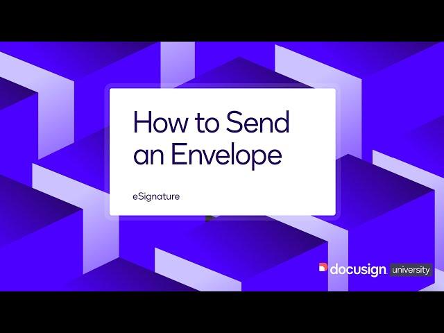 Docusign eSignature: How to Send an Envelope