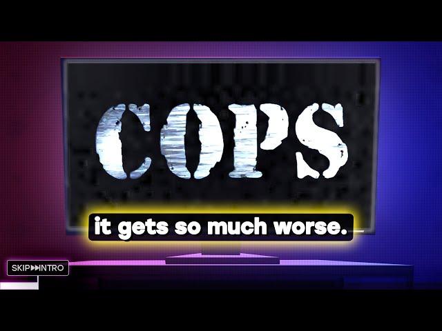 "Cops" wasn't Canceled, it just Mutated