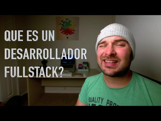 que es un desarrollador fullstack