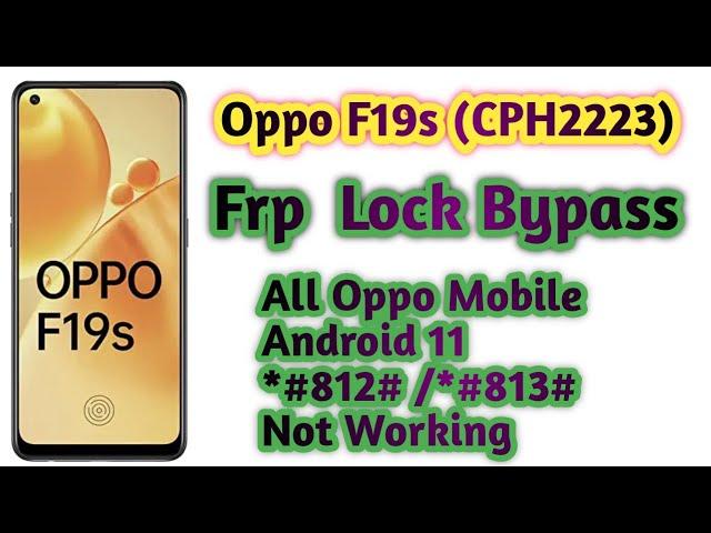 Oppo F19s (CPH2223) Frp Lock Bypass without PC All Oppo Mobile Frp Lock Bypass 100%Working