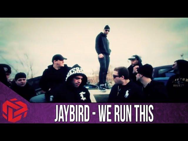 Jaybird - We Run This (Official Music Video)