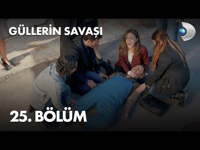 Güllerin Savaşı 25. Bölüm