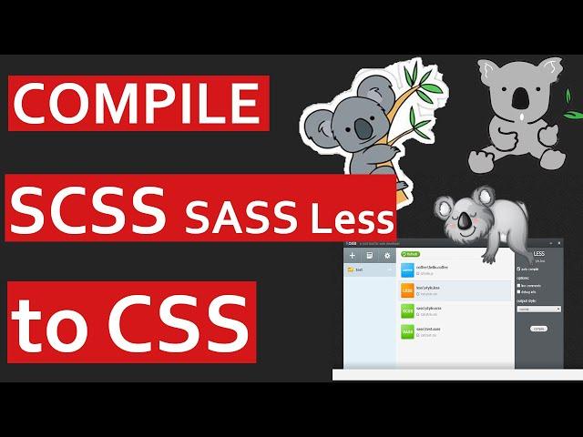 Compile SASS, SCSS, LESS to CSS with Koala | One - Tips Everyday