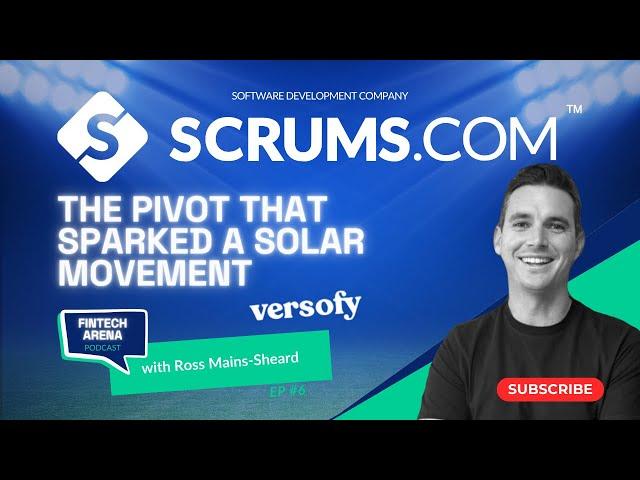Ep.6: Versofy – The Pivot That Sparked a Solar Movement with Ross Mains-Sheard