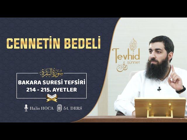 Cennetin Bedeli | Bakara Suresi Tefsiri 214-215. Ayetler | Halis Hoca (Ebu Hanzala)