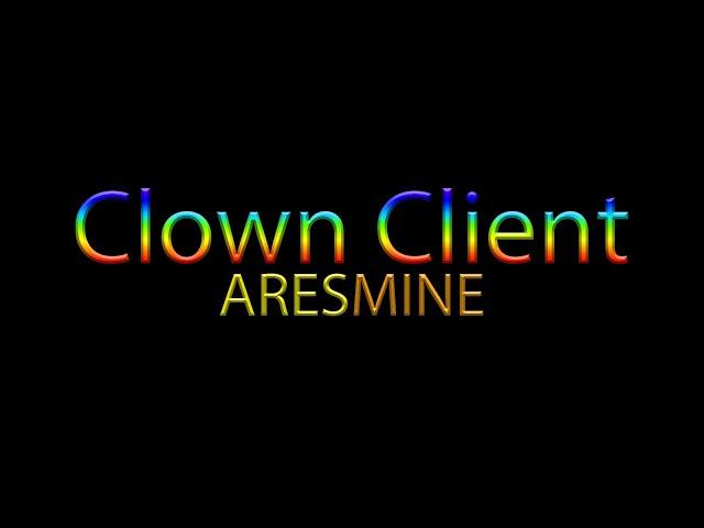 Clown Client | AresMine | Слив лива в кт