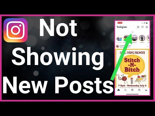 How To Fix Instagram Feed Not Showing New Posts