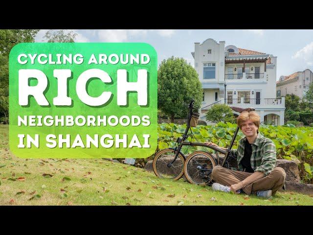 Bike Tour Around Shanghai: RICH Neighborhoods