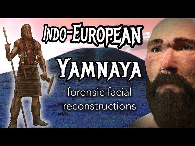 Yamnaya: Faces of the Indo-Europeans