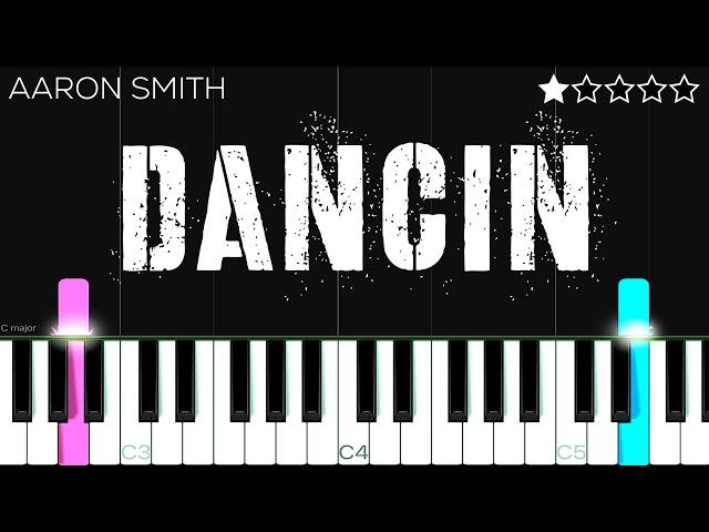 Aaron Smith - Dancin (KRONO Remix) | EASY Piano Tutorial