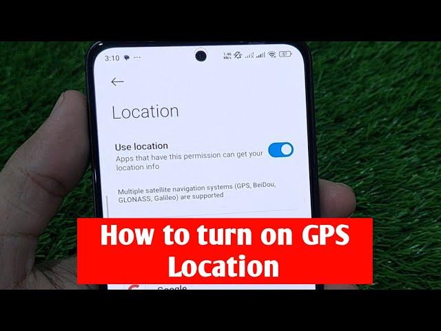 How to turn on GPS Location on Android Phone