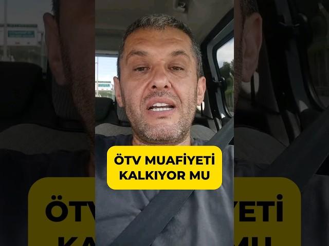 ÖTV MUAFİYETİ KALKIYOR | SON DAKİKA