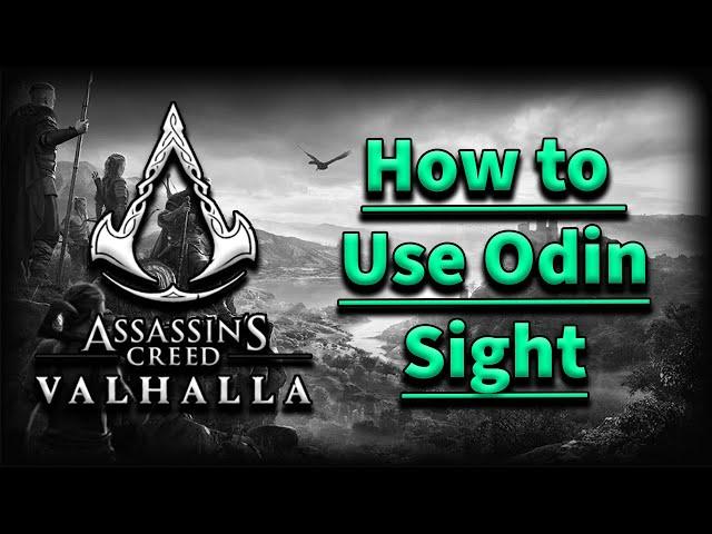 How to Use Odin Sight: Assassin's Creed Valhalla (PC & Controller) Guide