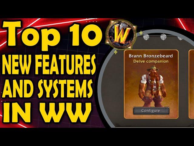 Top 10 New Features and Systems in WW (The War Within, the new WoW expansion)