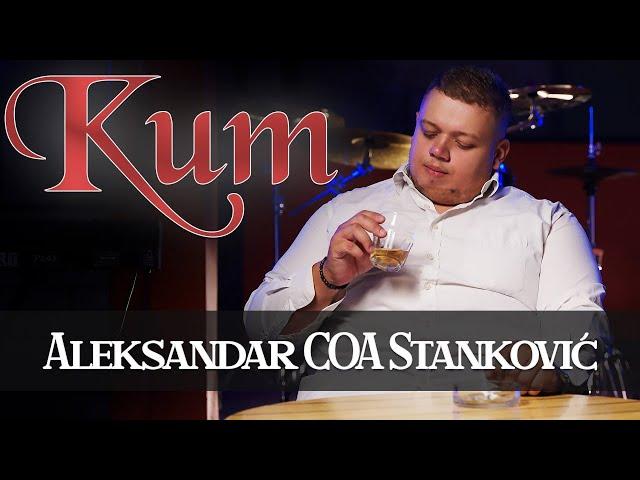 Aleksandar COA Stankovic - Kum (Official Video 2024)