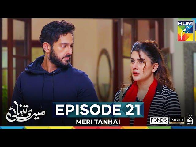 Meri Tanhai - Episode 21 - 26th May 25 - Sponsors Tresemme, Ponds & Surf Excel [ Kubra & Azaan ]