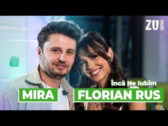 MIRA x florianrus - Încă Ne Iubim (Premieră Live la Radio ZU)