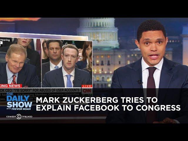 Mark Zuckerberg Tries to Explain Facebook to Congress | The Daily Show