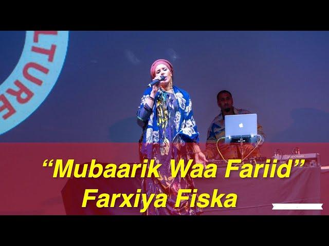 Farxiya Fiska - Mubaarik Waa Fariid - Somali Week Festival London 2024