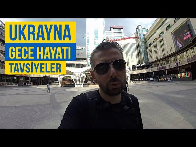 UKRAYNA GECE HAYATI TAVSİYELER