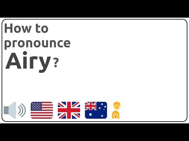 How to pronounce Airy in english?