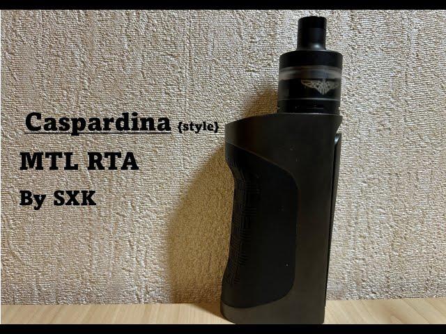 Caspardina {style} MTL RTA | SXK | tiny yet packs a pouch | Interesting  airflow system | Throat Hit